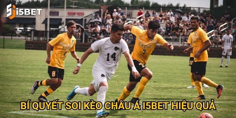 Kèo châu Á I5bet là gì và làm sao để đặt cược chuẩn xác nhất? 3 Bí quyết soi kèo châu Á I5bet hiệu quả